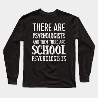 School Psychologist T-Shirt Counselor Therapist Mental Health Long Sleeve T-Shirt